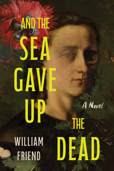 Paperback And the Sea Gave Up the Dead Book