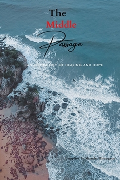 Paperback The Middle Passage: An Anthology Of Healing And Hope Book