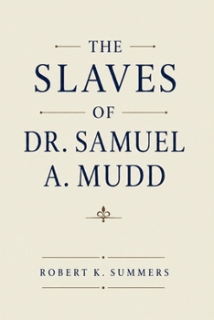 Paperback The Slaves of Dr. Samuel A. Mudd Book