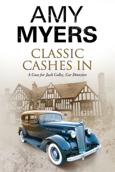 Hardcover Classic Cashes in: A British Classic Car Mystery Book