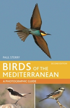 Birds of the Mediterranean: A Photographic Guide: Second Edition