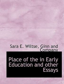 Place of the in Early Education and Other Essays