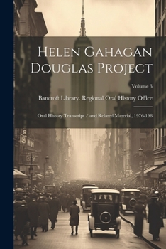 Paperback Helen Gahagan Douglas Project: Oral History Transcript / and Related Material, 1976-198; Volume 3 Book