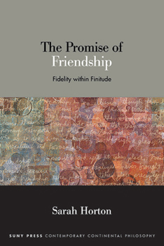 Paperback The Promise of Friendship: Fidelity within Finitude Book