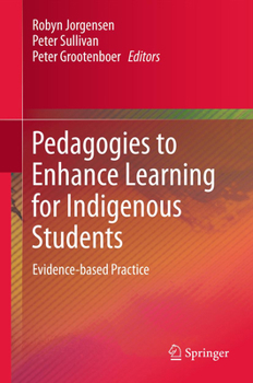 Hardcover Pedagogies to Enhance Learning for Indigenous Students: Evidence-Based Practice Book