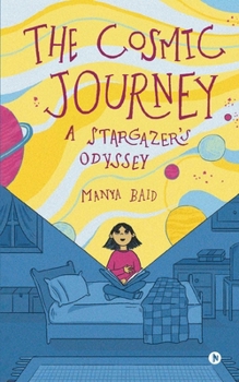 Paperback The Cosmic Journey: A Stargazer's Odyssey Book
