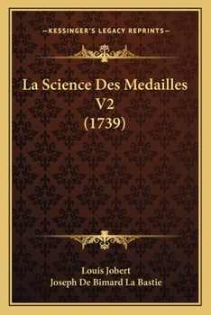 Paperback La Science Des Medailles V2 (1739) [French] Book
