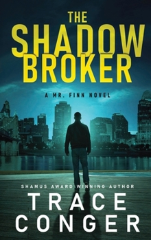 The Shadow Broker - Book #1 of the Mr. Finn