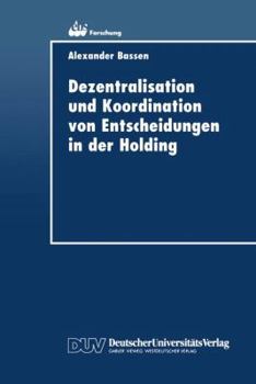 Paperback Dezentralisation Und Koordination Von Entscheidungen in Der Holding [German] Book