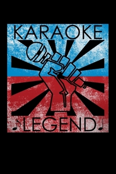 Karaoke Legend: Personal Journal for Men and Women |  For Karaoke Music Lovers and Singers
