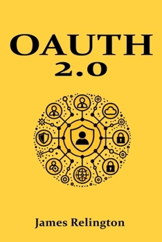 Paperback OAuth 2.0: All you need to know Book