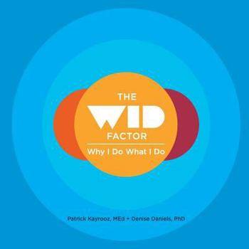 Paperback The WID Factor: Why I Do What I Do Book