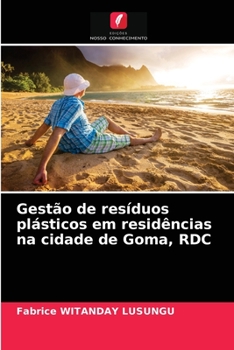 Paperback Gestão de resíduos plásticos em residências na cidade de Goma, RDC [Portuguese] Book