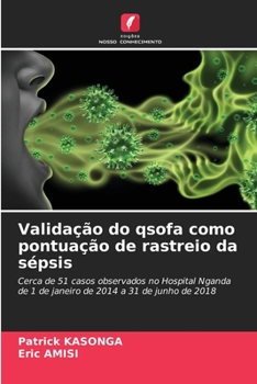 Validação do qsofa como pontuação de rastreio da sépsis (Portuguese Edition)