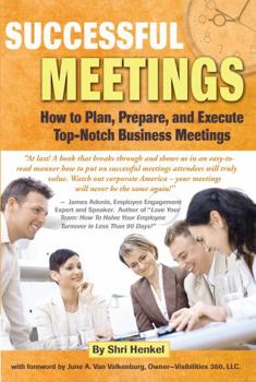 Paperback Successful Meetings: How to Plan, Prepare, and Execute Top-Notch Business Meetings Book