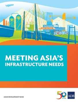 Paperback Meeting Asia's Infrastructure Needs Book