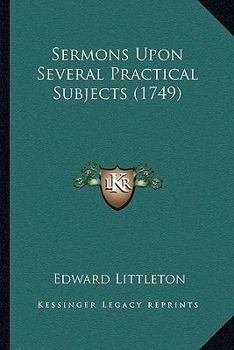 Paperback Sermons Upon Several Practical Subjects (1749) Book