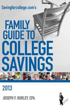 Paperback Savingforcollege.Com's Family Guide to College Savings: 2013 Edition Book