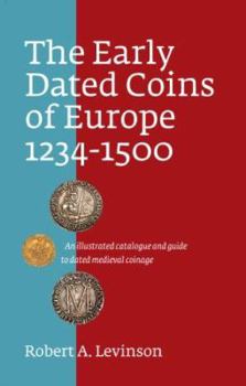 Hardcover The Early Dated Coins of Europe, 1234-1500 Book