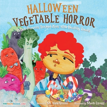 Paperback Halloween Vegetable Horror Children's Book: When Parents Tricked Kids with Healthy Treats Book