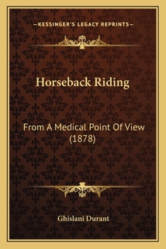 Paperback Horseback Riding: From A Medical Point Of View (1878) Book