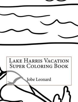 Paperback Lake Harris Vacation Super Coloring Book