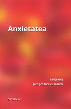 Anxietatea: a în?elege ?i ce pot face eu însumi (German Edition)
