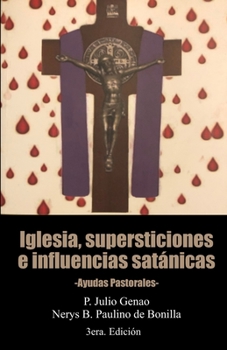 Paperback Iglesia, supersticiones e influencias satánicas: Ayudas pastorales [Spanish] Book