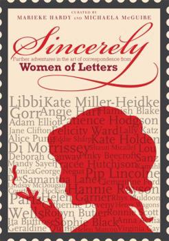 Paperback Sincerely. Further Adventures In The Art Of Correspondence From Women Of Letters Book