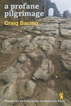 Paperback A profane pilgrimage: walking the Via Francigena, Canterbury to Rome Book