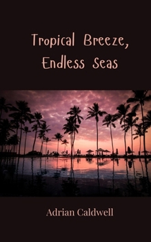 Tropical Breeze, Endless Seas