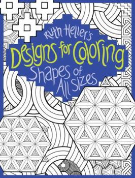 Paperback Shapes of All Sizes (Designs for Coloring) Book