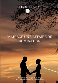 Paperback Mariage une affaire de domination [French] Book