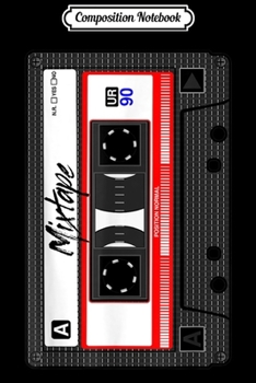 Paperback Composition Notebook: Cassette Tape Music Mix Audio 90s Party 80s Outfit Cassette Journal/Notebook Blank Lined Ruled 6x9 100 Pages Book