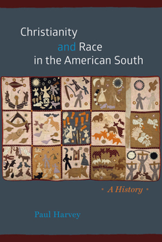 Paperback Christianity and Race in the American South: A History Book