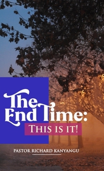 Hardcover The End Time: This Is It! Book