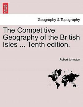 Paperback The Competitive Geography of the British Isles ... Tenth Edition. Book