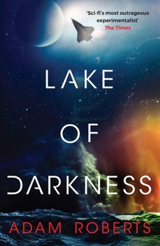 Hardcover Lake of Darkness: The mindbending new science fiction novel from Adam Roberts Book