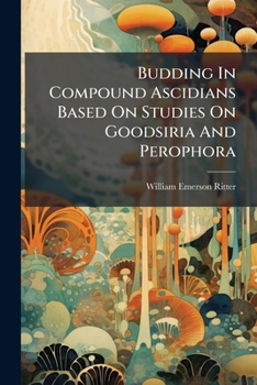 Paperback Budding In Compound Ascidians Based On Studies On Goodsiria And Perophora Book