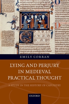 Hardcover Lying and Perjury in Medieval Practical Thought: A Study in the History of Casuistry Book