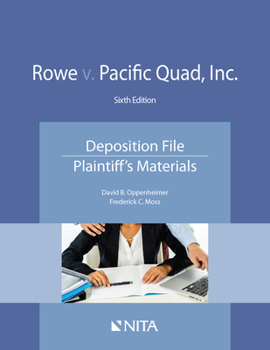 Paperback Rowe v. Pacific Quad, Inc.: Deposition File, Plaintiff's Materials Book
