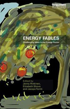 Paperback Energy Fables: Challenging Ideas in the Energy Sector Book
