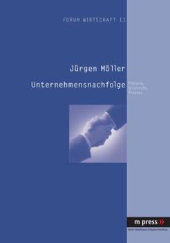 Unternehmensnachfolge: Planung, Strategie, Prozess