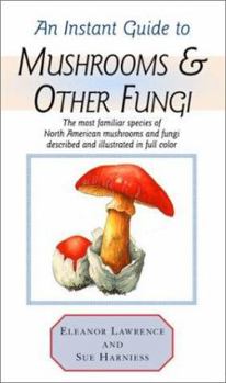 Hardcover Instant Guide to Mushrooms & Other Fungi Book