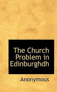 Paperback The Church Problem in Edinburghdh Book