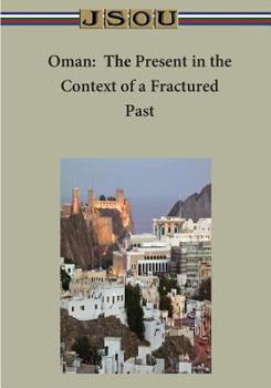 Paperback Oman: The Present in the Context of a Fractured Past Book