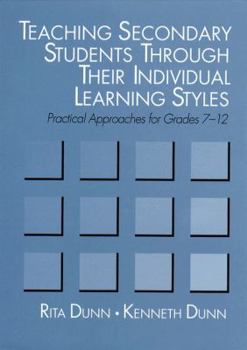 Paperback Teaching Secondary Students Through Their Individual Learning Styles: Practical Approaches for Grades 7-12 Book