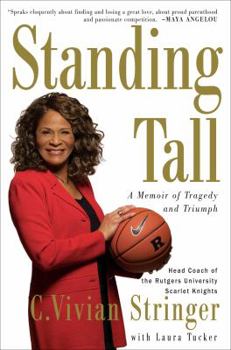 Hardcover Standing Tall: A Memoir of Tragedy and Triumph Book
