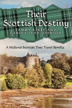 Paperback Their Scottish Destiny: A Medieval Scottish Time Travel Novella Book