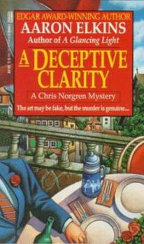 Deceptive Clarity - Book #1 of the Chris Norgren Mysteries